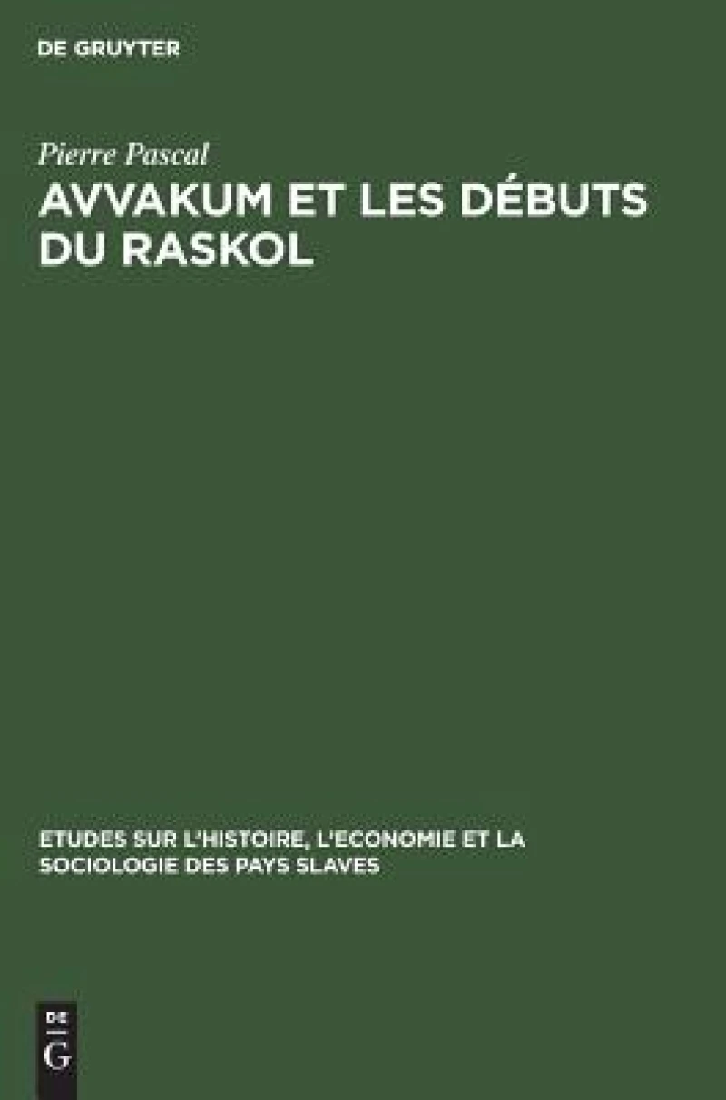 Avvakum Et Les Débuts Du Raskol