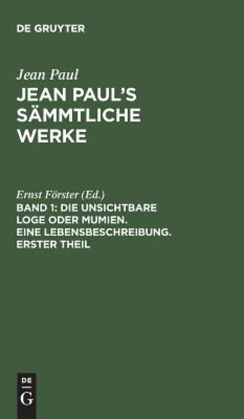 unsichtbare Loge oder Mumien. Eine Lebensbeschreibung. Erster Theil