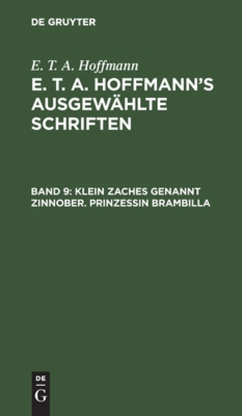 Klein Zaches genannt Zinnober. Prinzessin Brambilla