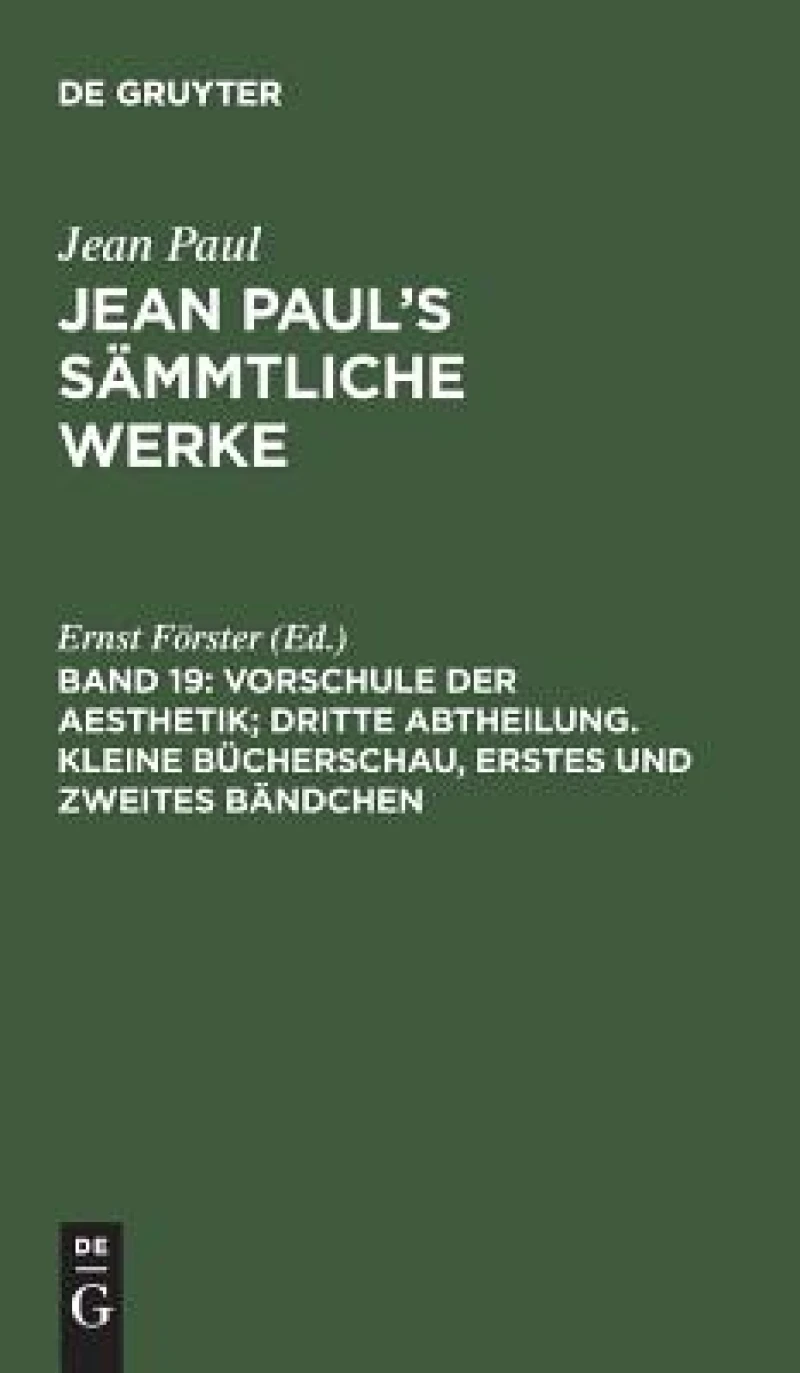Vorschule der Aesthetik; dritte Abtheilung. Kleine Bücherschau, erstes und zweites Bändchen