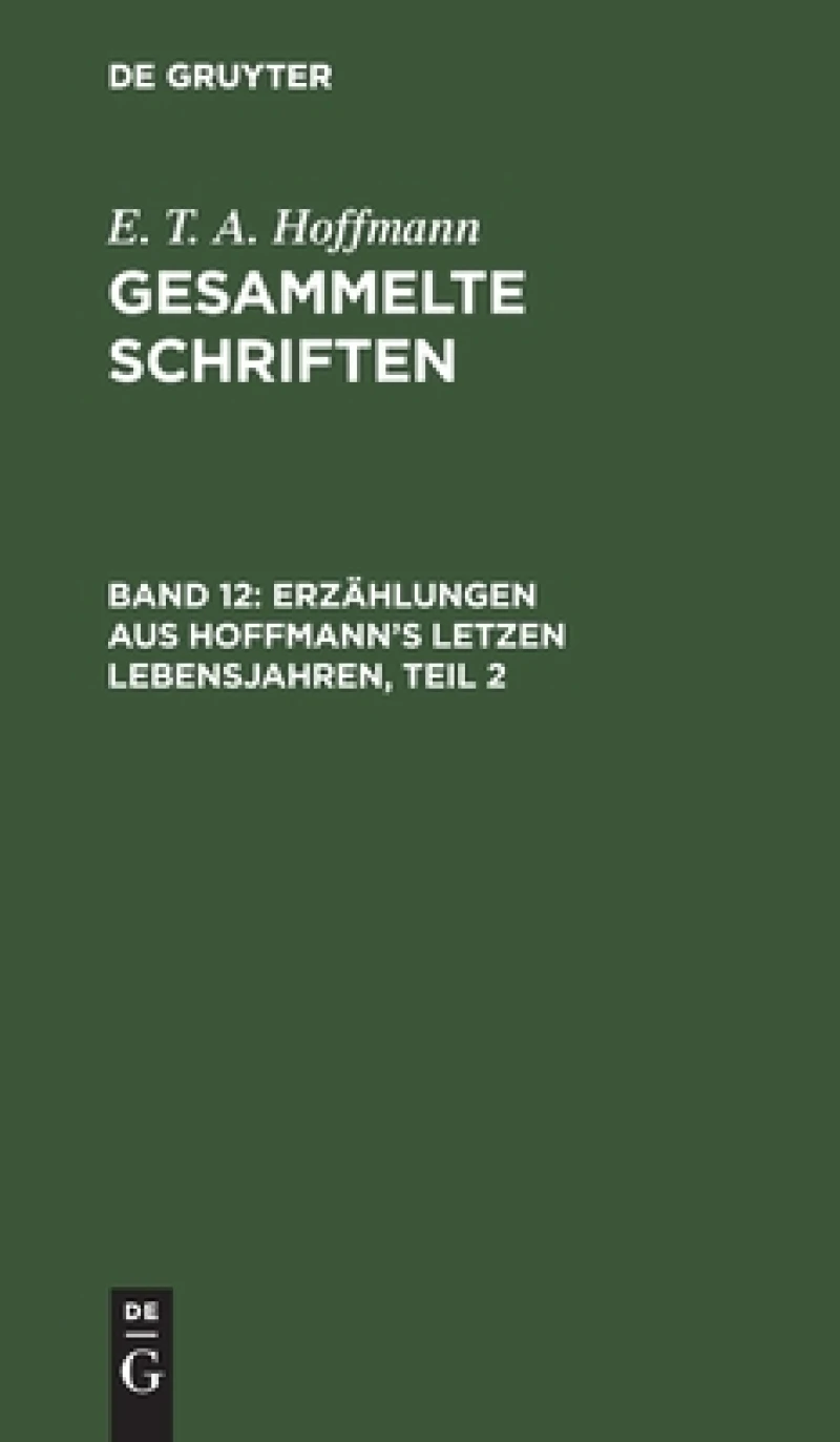 Erzählungen aus Hoffmann''s letzen Lebensjahren, Teil 2