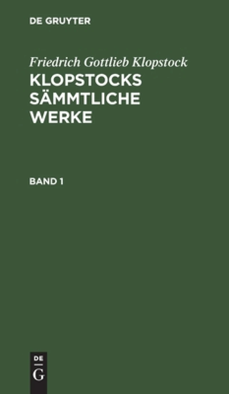 Klopstocks sämmtliche Werke. Band 1