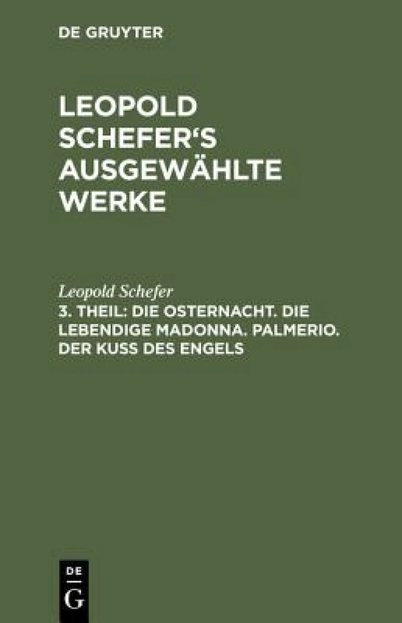 Osternacht. Die lebendige Madonna. Palmerio. Der Kuß des Engels