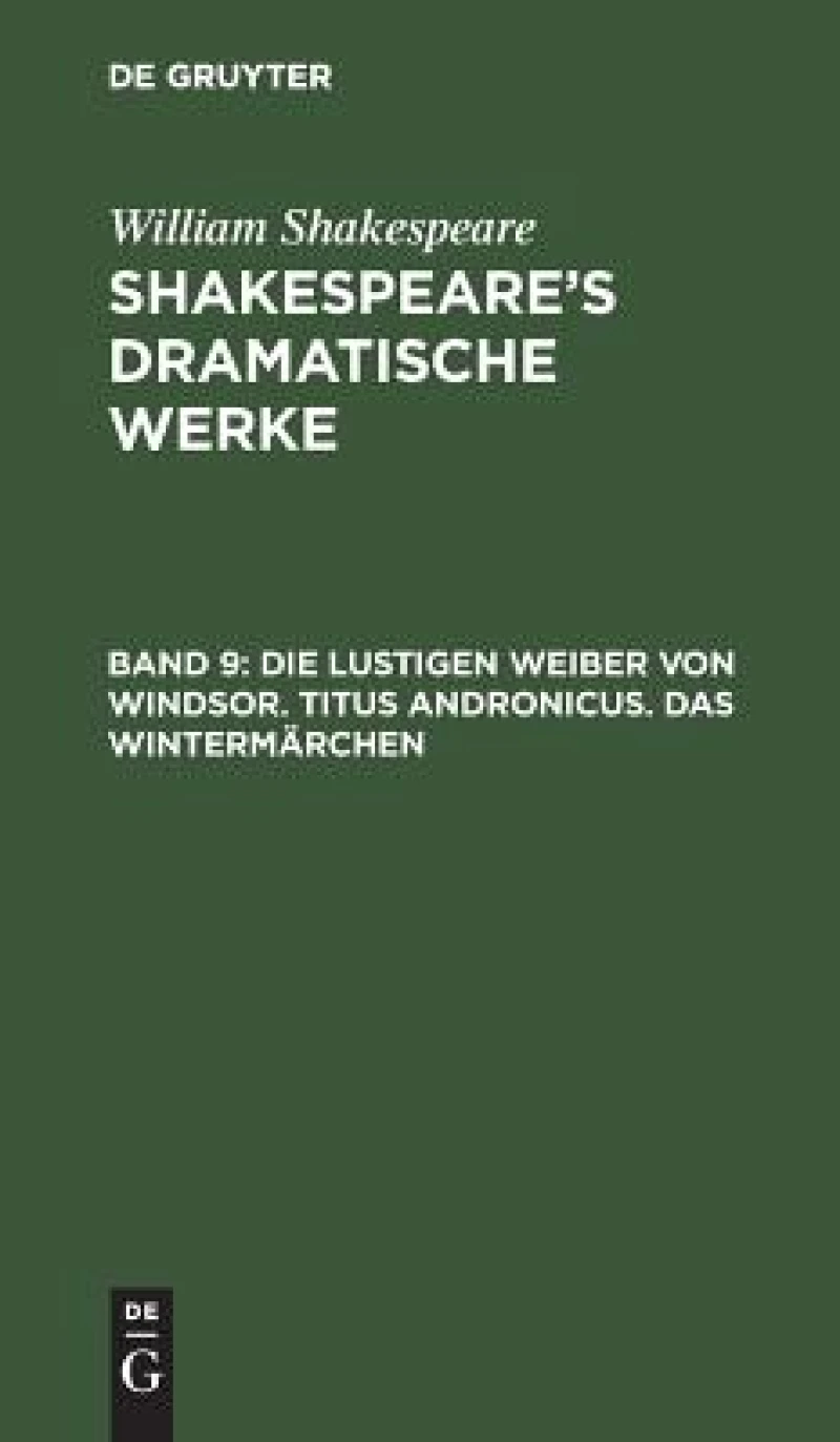 lustigen Weiber von Windsor. Titus Andronicus. Das Wintermärchen