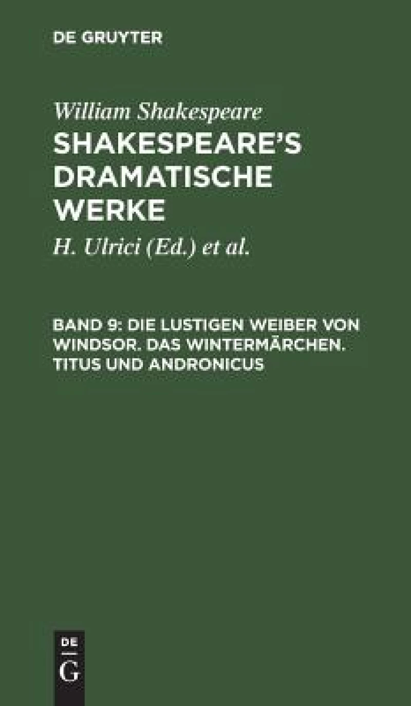 lustigen Weiber von Windsor. Das Wintermärchen. Titus und Andronicus