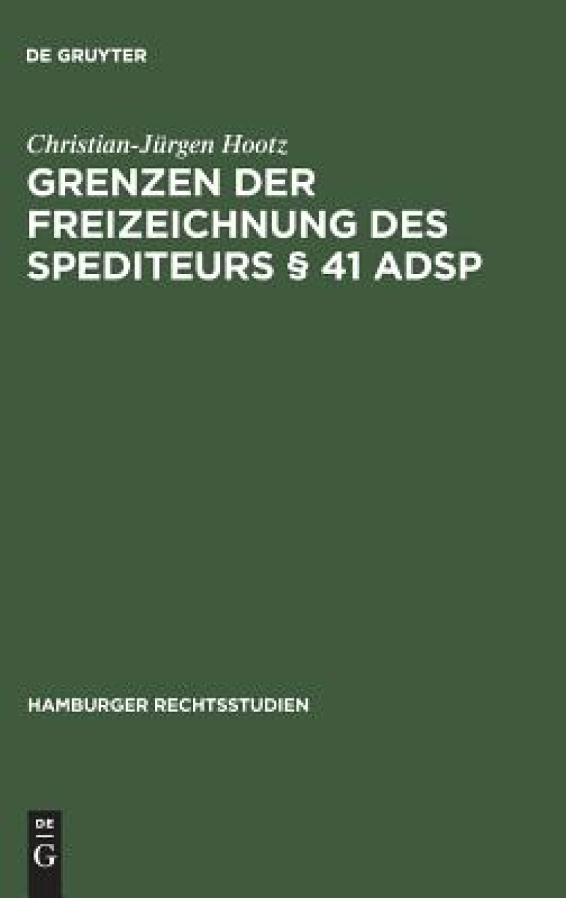 Grenzen der Freizeichnung des Spediteurs § 41 ADSp