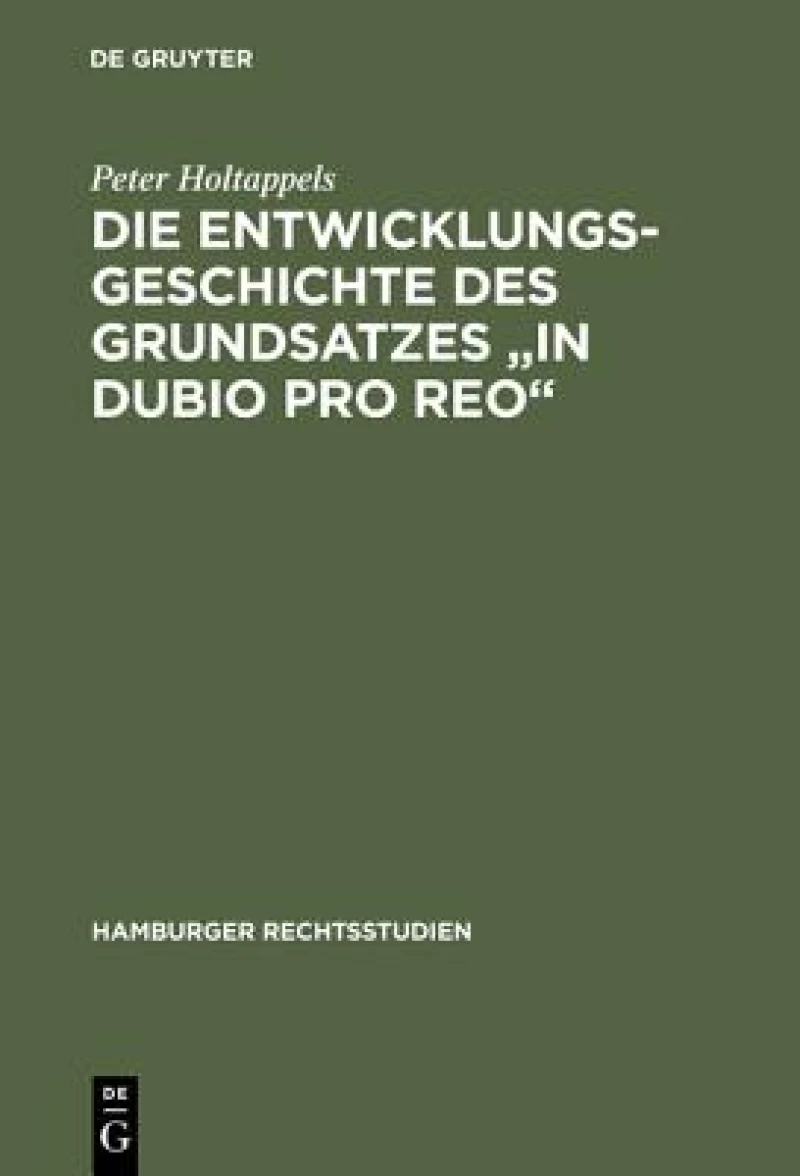Entwicklungsgeschichte des Grundsatzes "in dubio pro reo"
