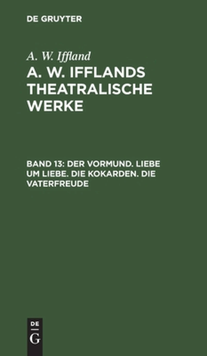 Vormund. Liebe um Liebe. Die Kokarden. Die Vaterfreude