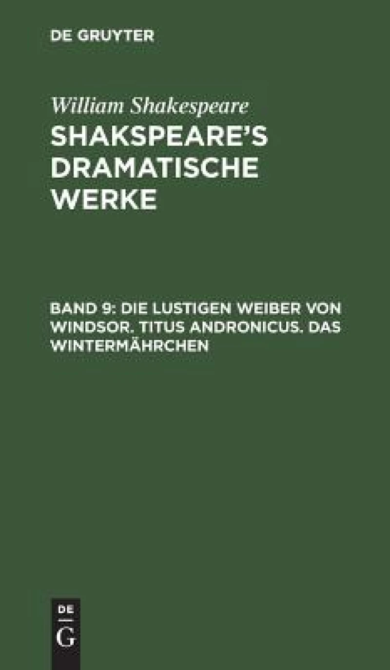 lustigen Weiber von Windsor. Titus Andronicus. Das Wintermährchen