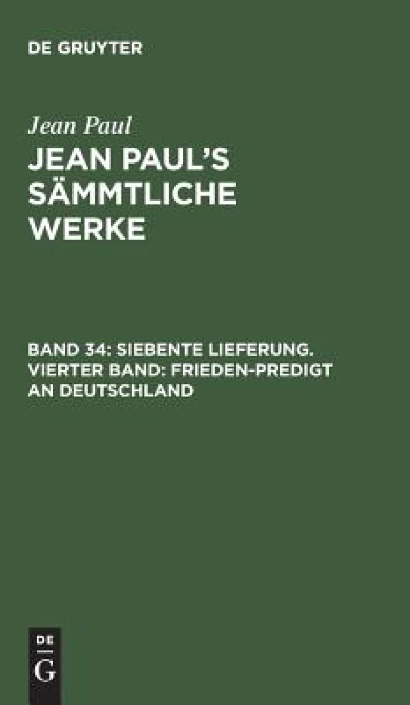 Siebente Lieferung. Vierter Band: Frieden-Predigt an Deutschland