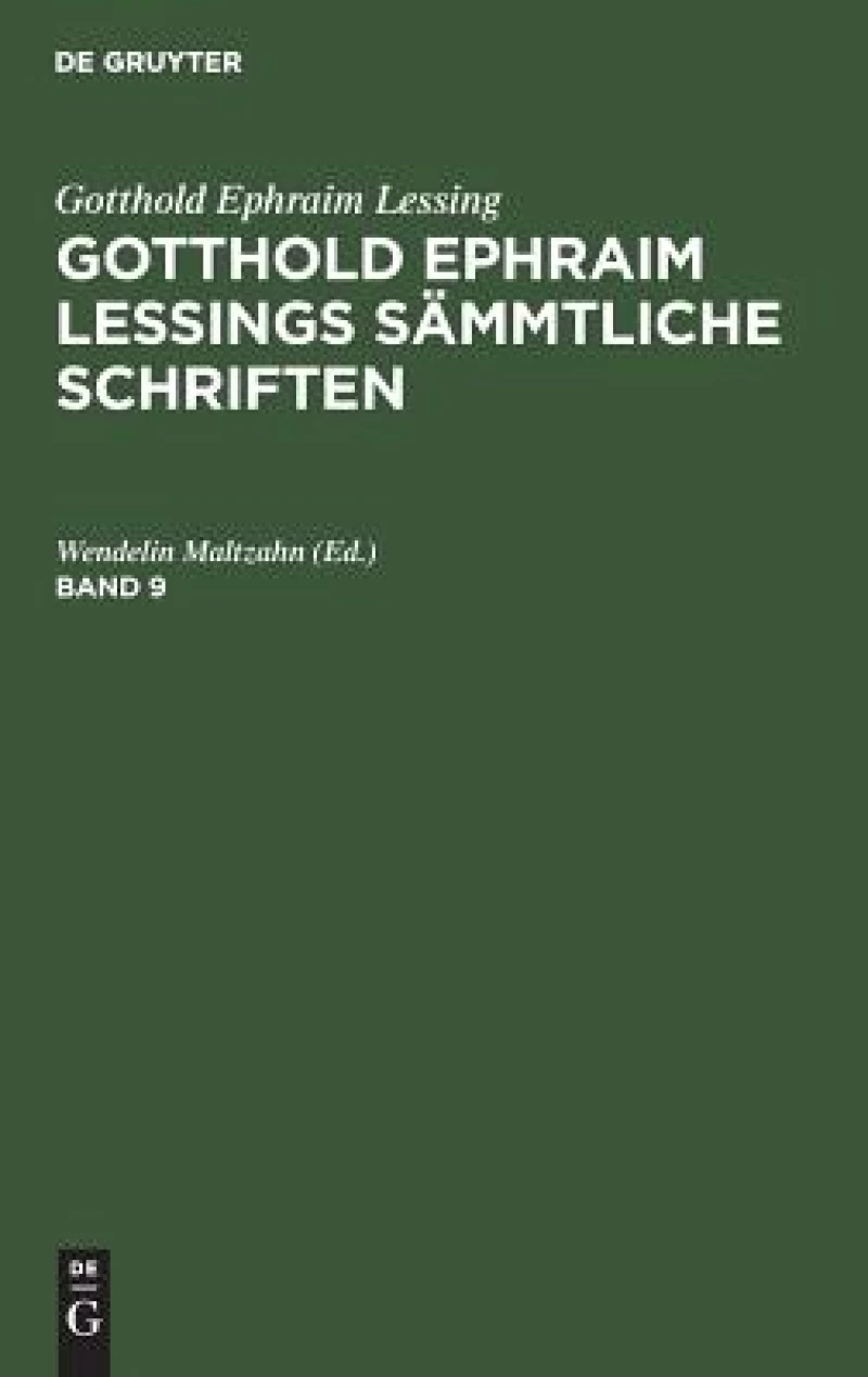 Gotthold Ephraim Lessings Sämmtliche Schriften. Band 9