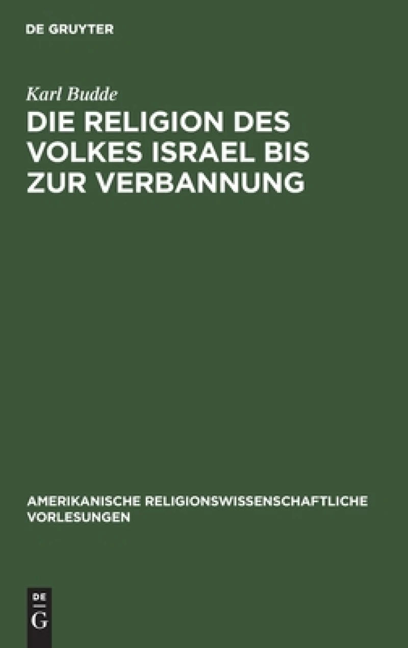 Religion des Volkes Israel bis zur Verbannung