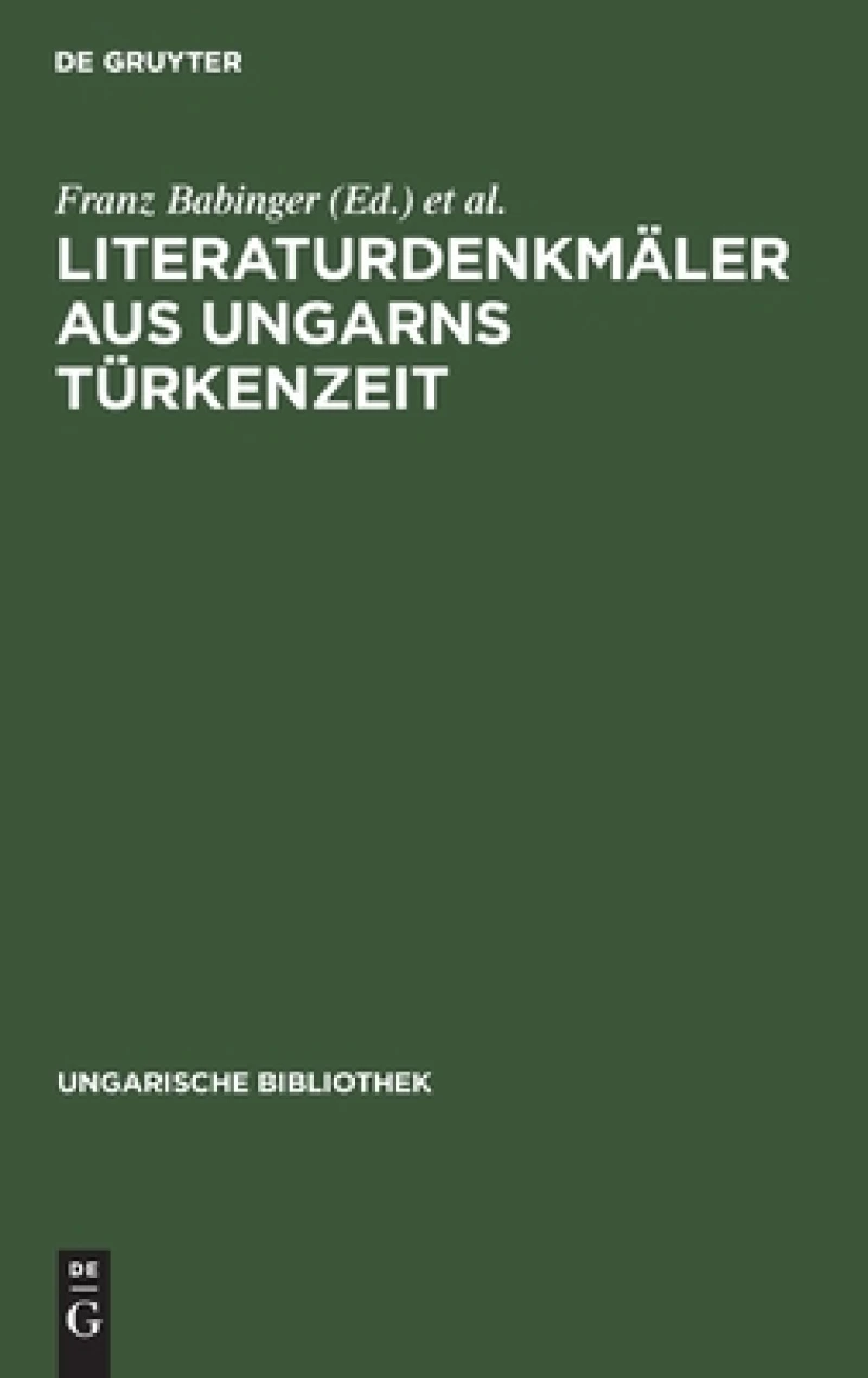 Literaturdenkmäler aus Ungarns Türkenzeit