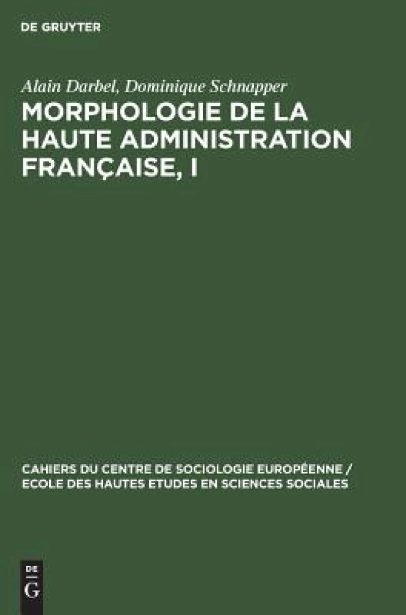 Morphologie de la haute administration française, I