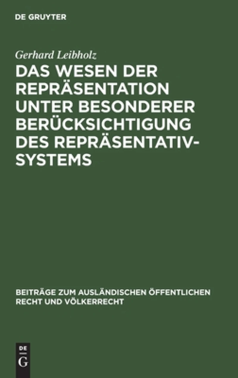 Wesen der Repräsentation unter besonderer Berücksichtigung des Repräsentativsystems
