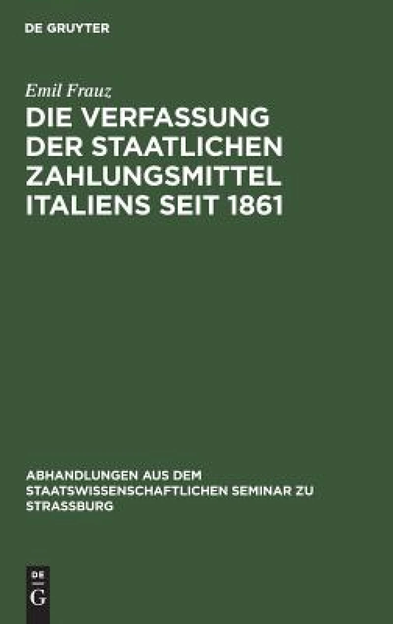 Verfassung der staatlichen Zahlungsmittel Italiens seit 1861