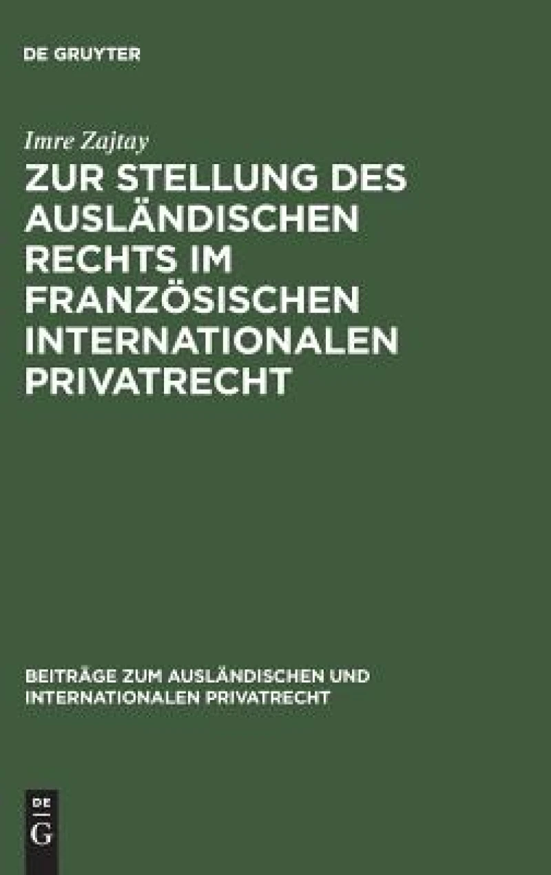 Zur Stellung des ausländischen Rechts im französischen internationalen Privatrecht