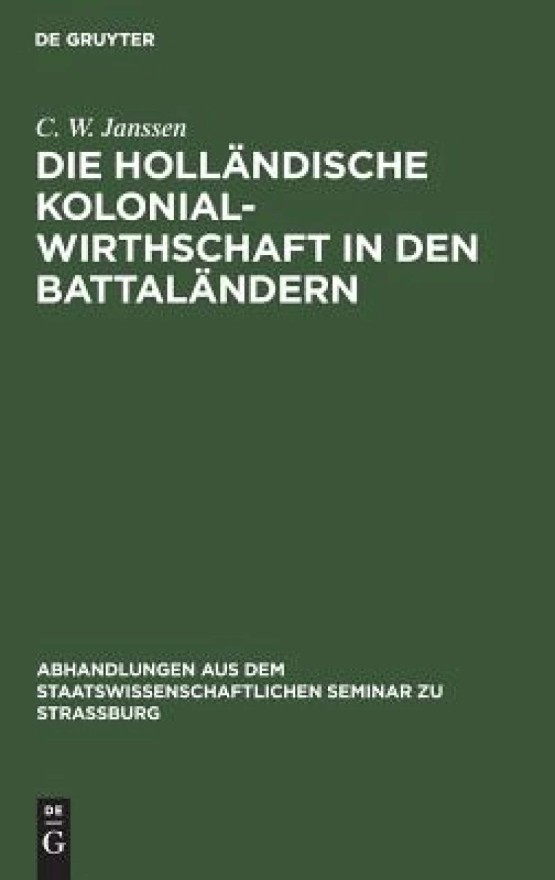holländische Kolonialwirthschaft in den Battaländern
