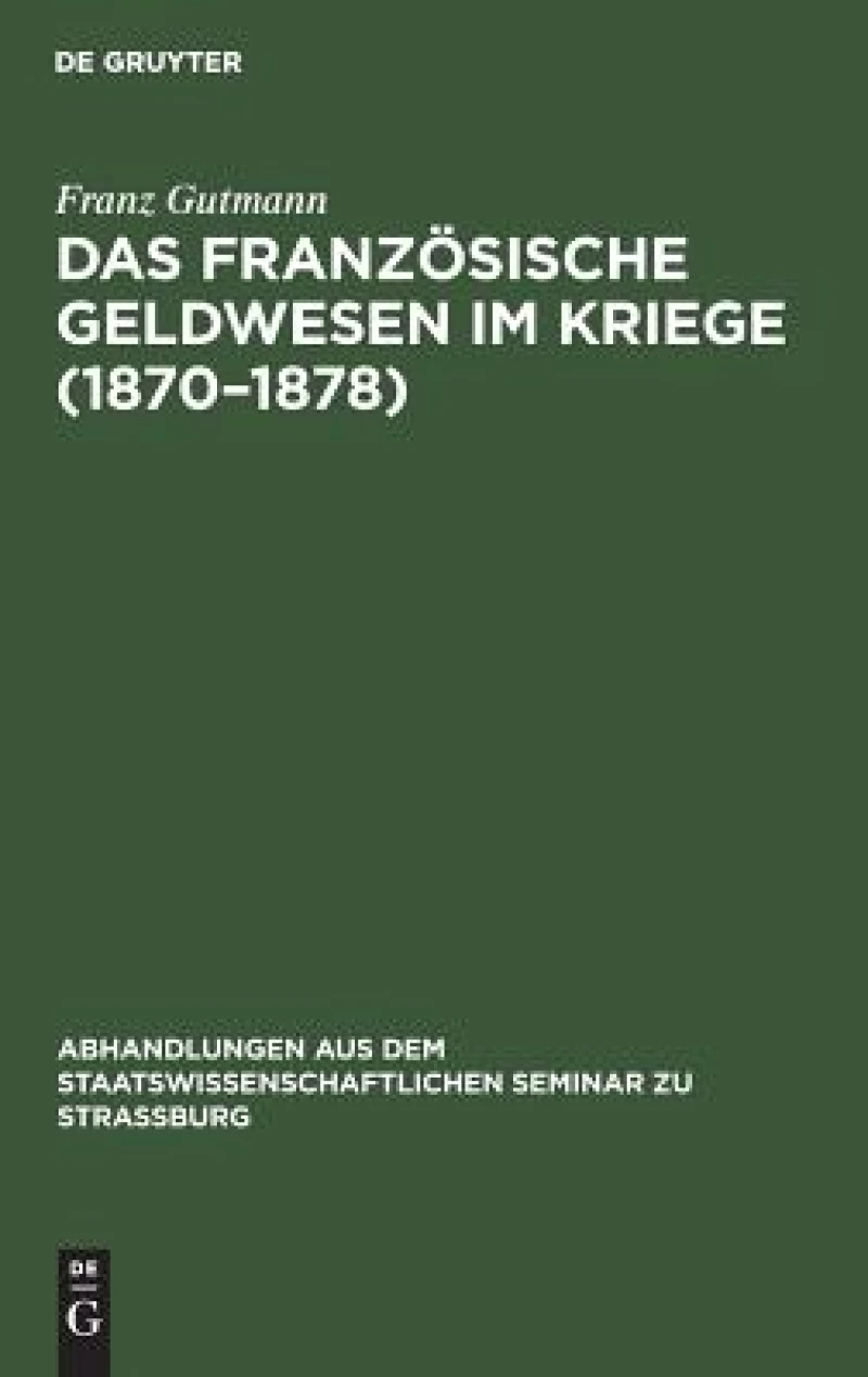 französische Geldwesen im Kriege (1870–1878)