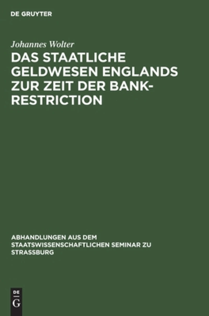 staatliche Geldwesen Englands zur Zeit der Bank-Restriction