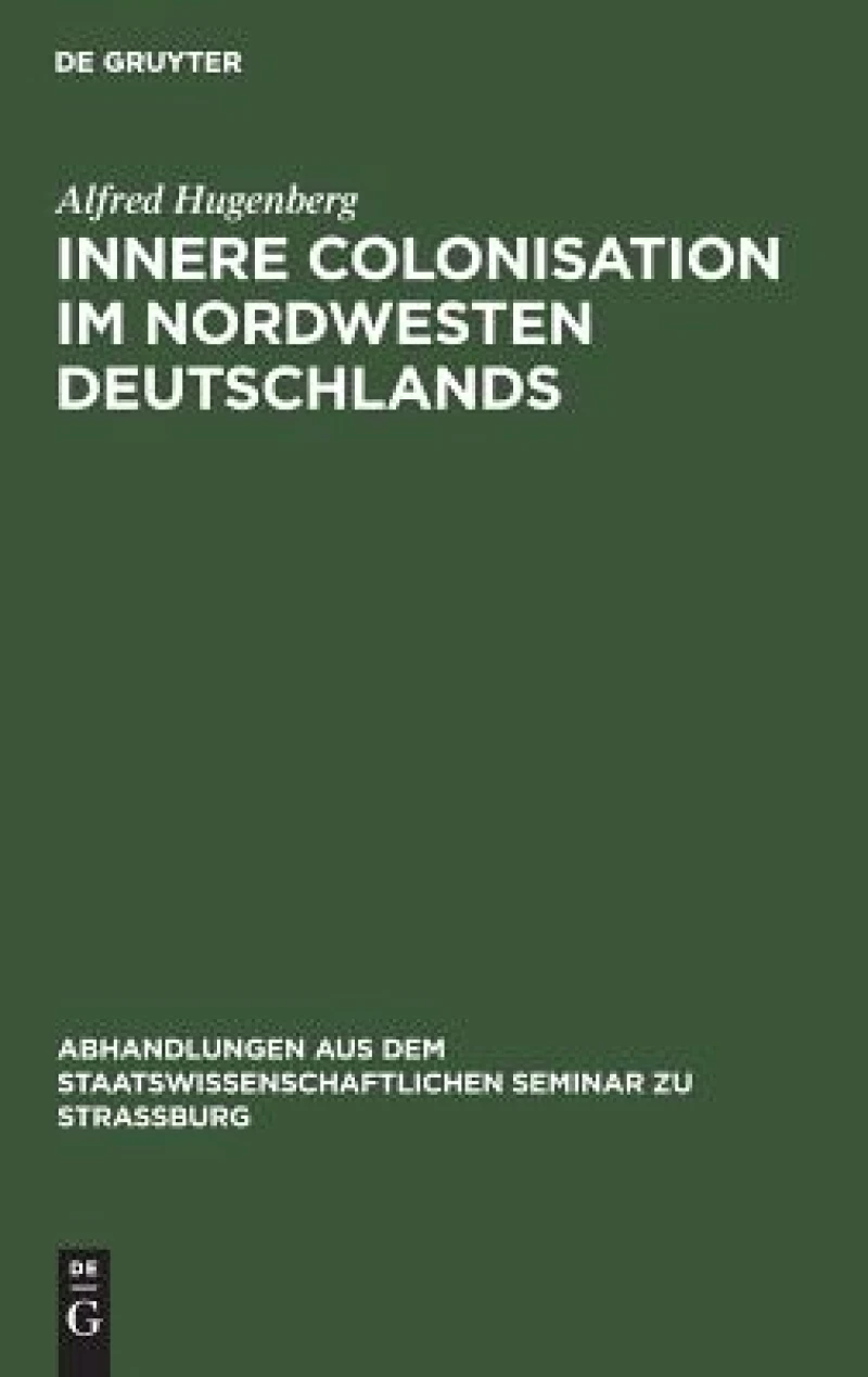 Innere Colonisation im Nordwesten Deutschlands