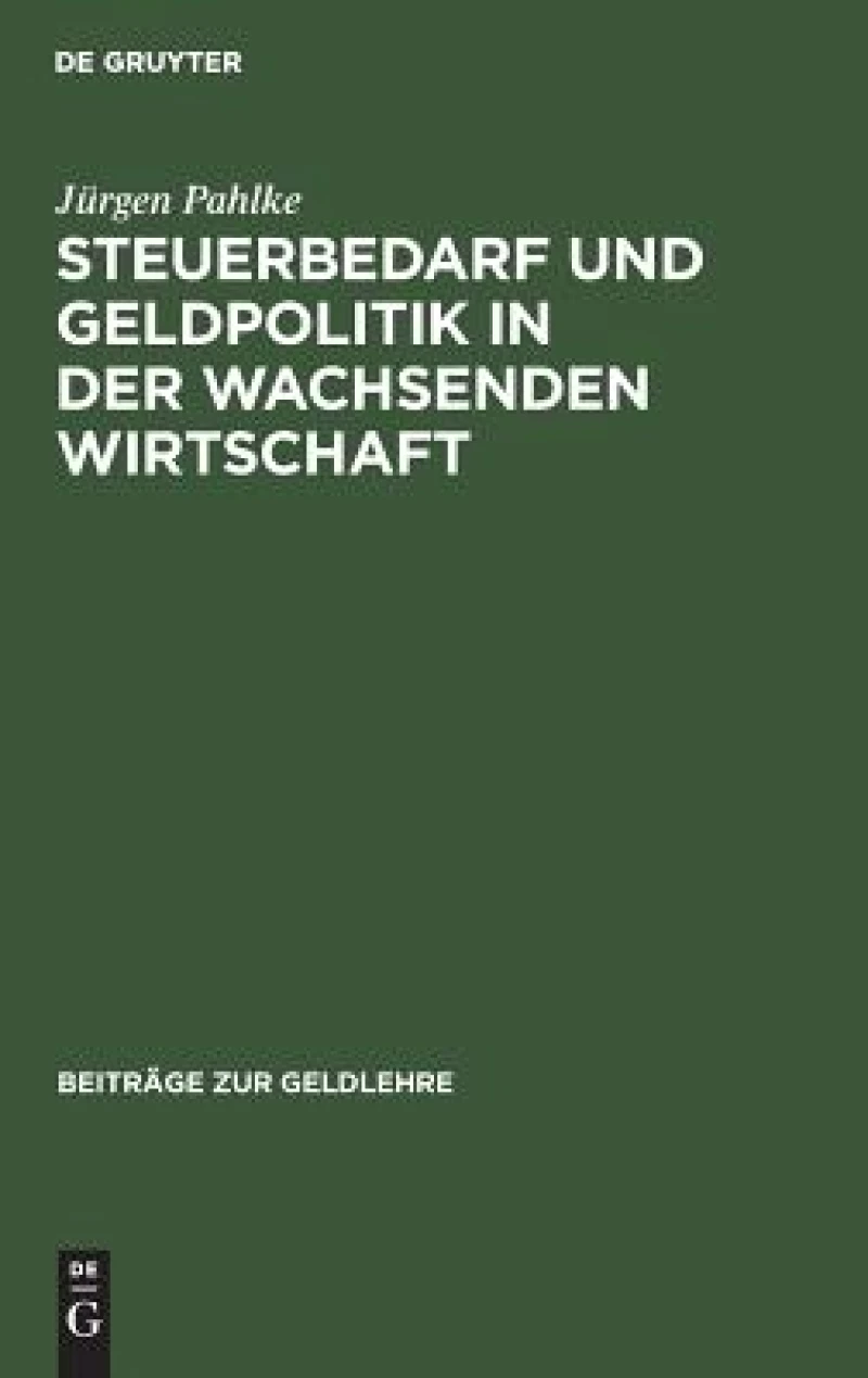 Steuerbedarf und Geldpolitik in der wachsenden Wirtschaft