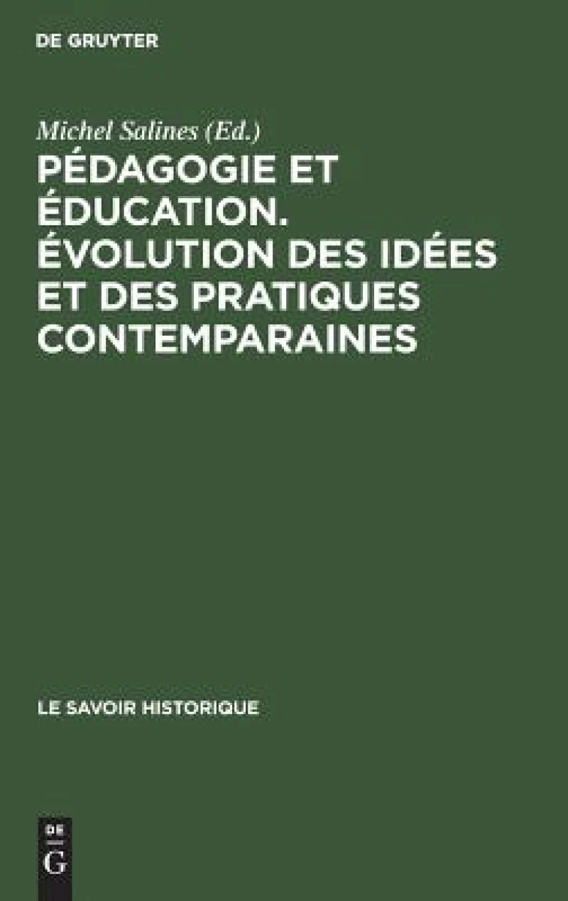 Pédagogie et éducation. Évolution des idées et des pratiques contemparaines