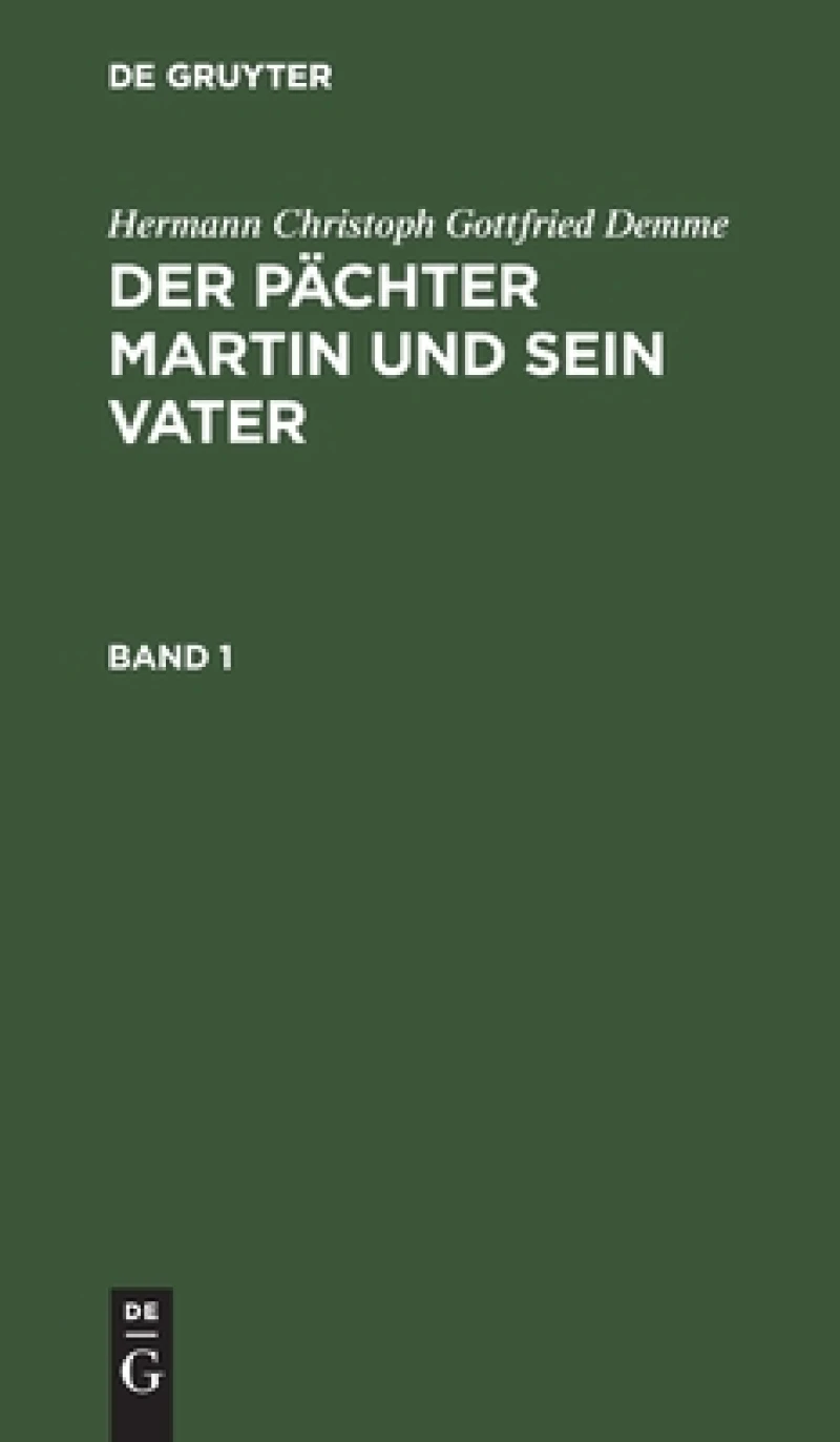 Pächter Martin und sein Vater. Band 1