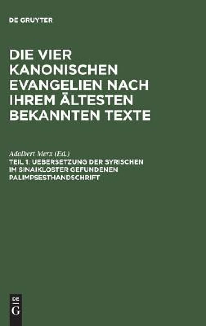 Uebersetzung Der Syrischen Im Sinaikloster Gefundenen Palimpsesthandschrift