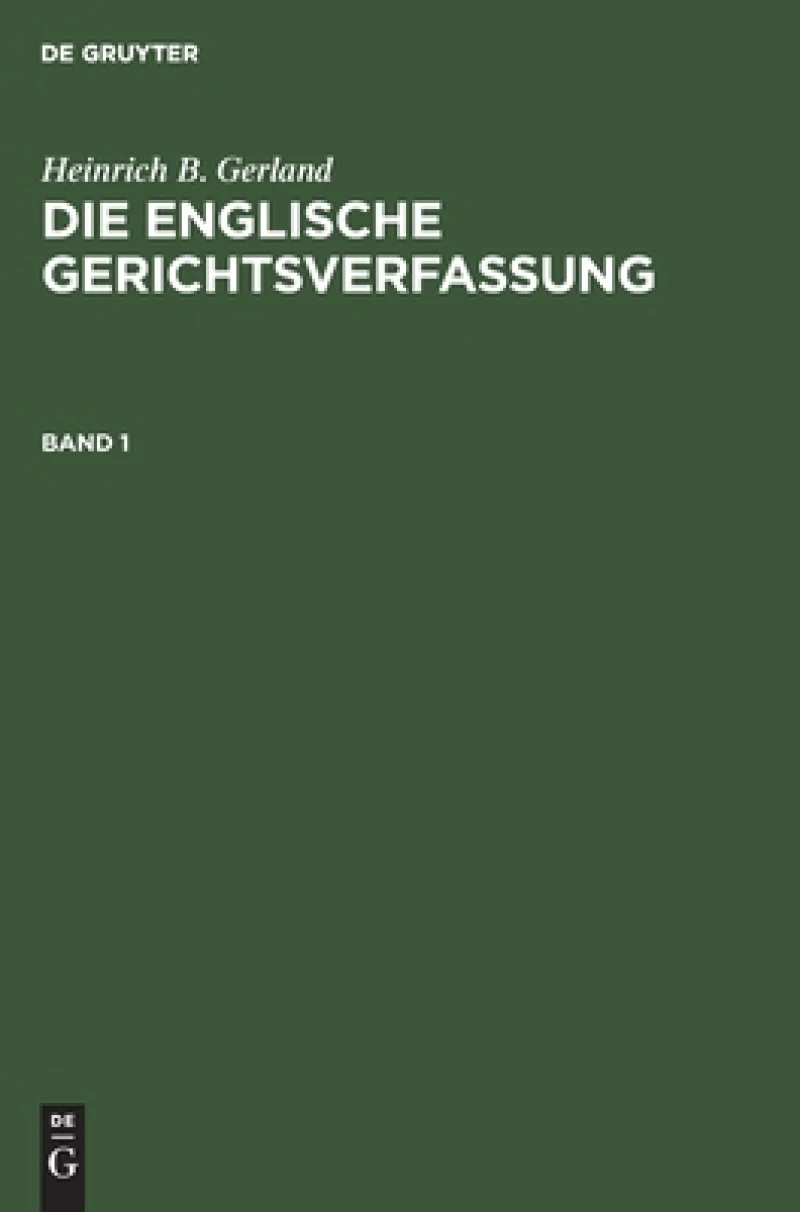englische Gerichtsverfassung. Band 1