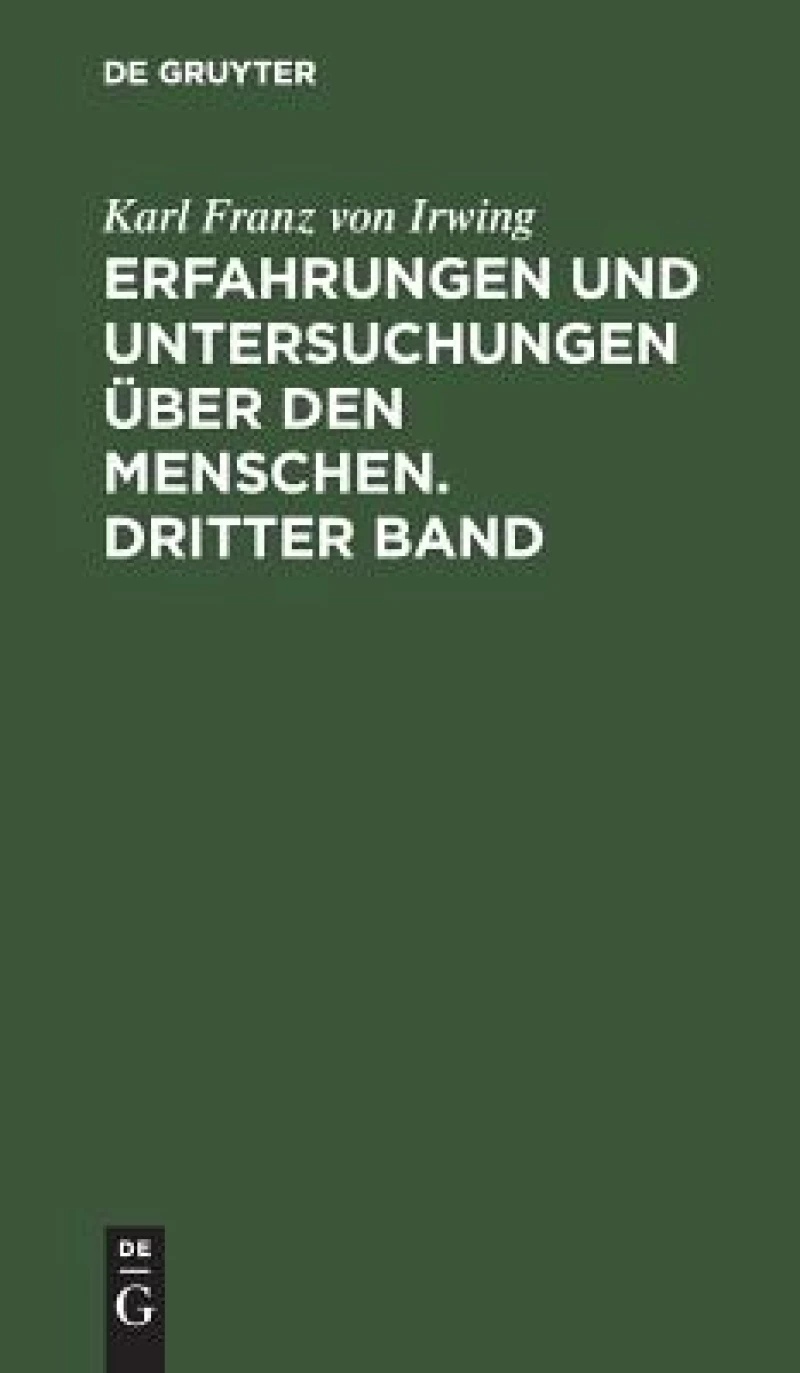 Erfahrungen und Untersuchungen über den Menschen. Dritter Band