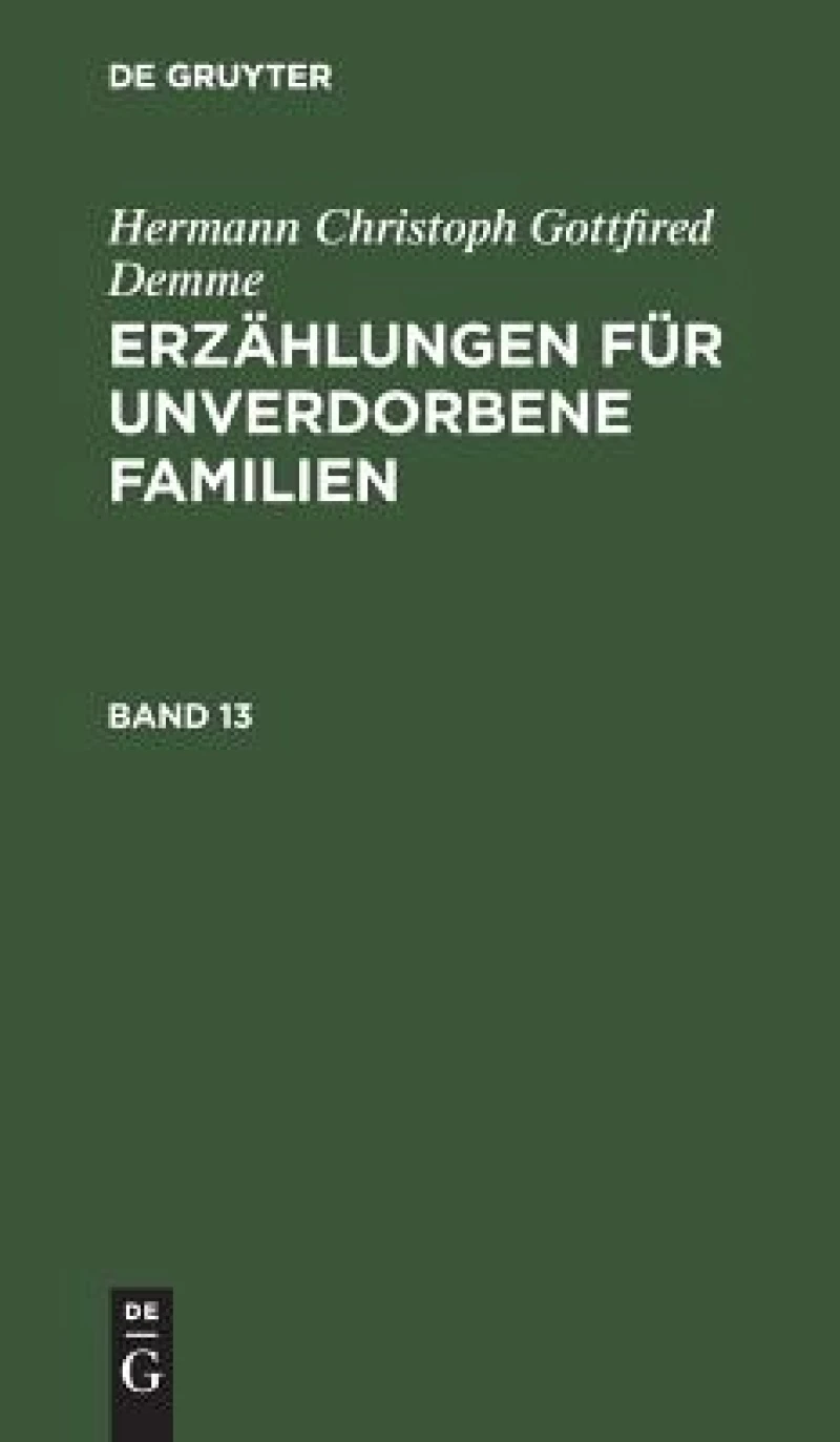 Erzählungen für unverdorbene Familien. Band 13