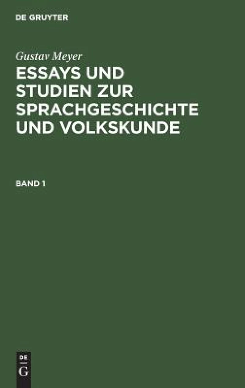 Essays und Studien zur Sprachgeschichte und Volkskunde. Band 1