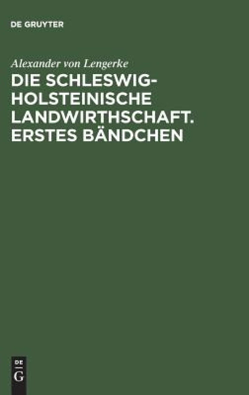 Schleswig-Holsteinische Landwirthschaft. Erstes Bändchen