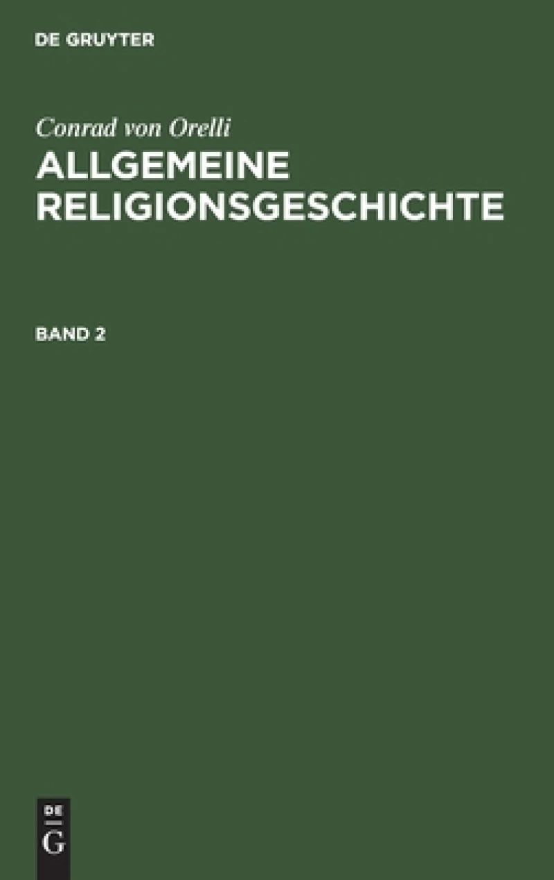 Allgemeine Religionsgeschichte. Band 2