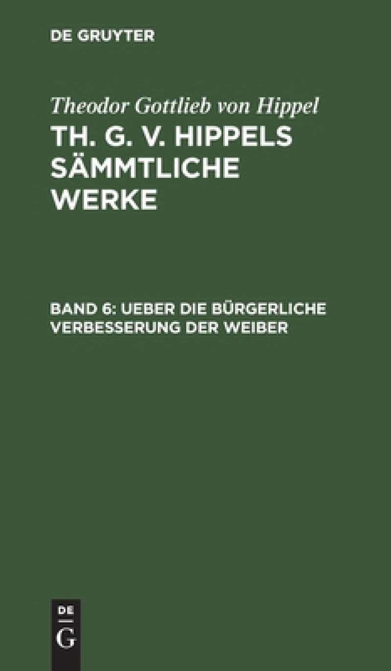 Ueber Die Bürgerliche Verbesserung Der Weiber