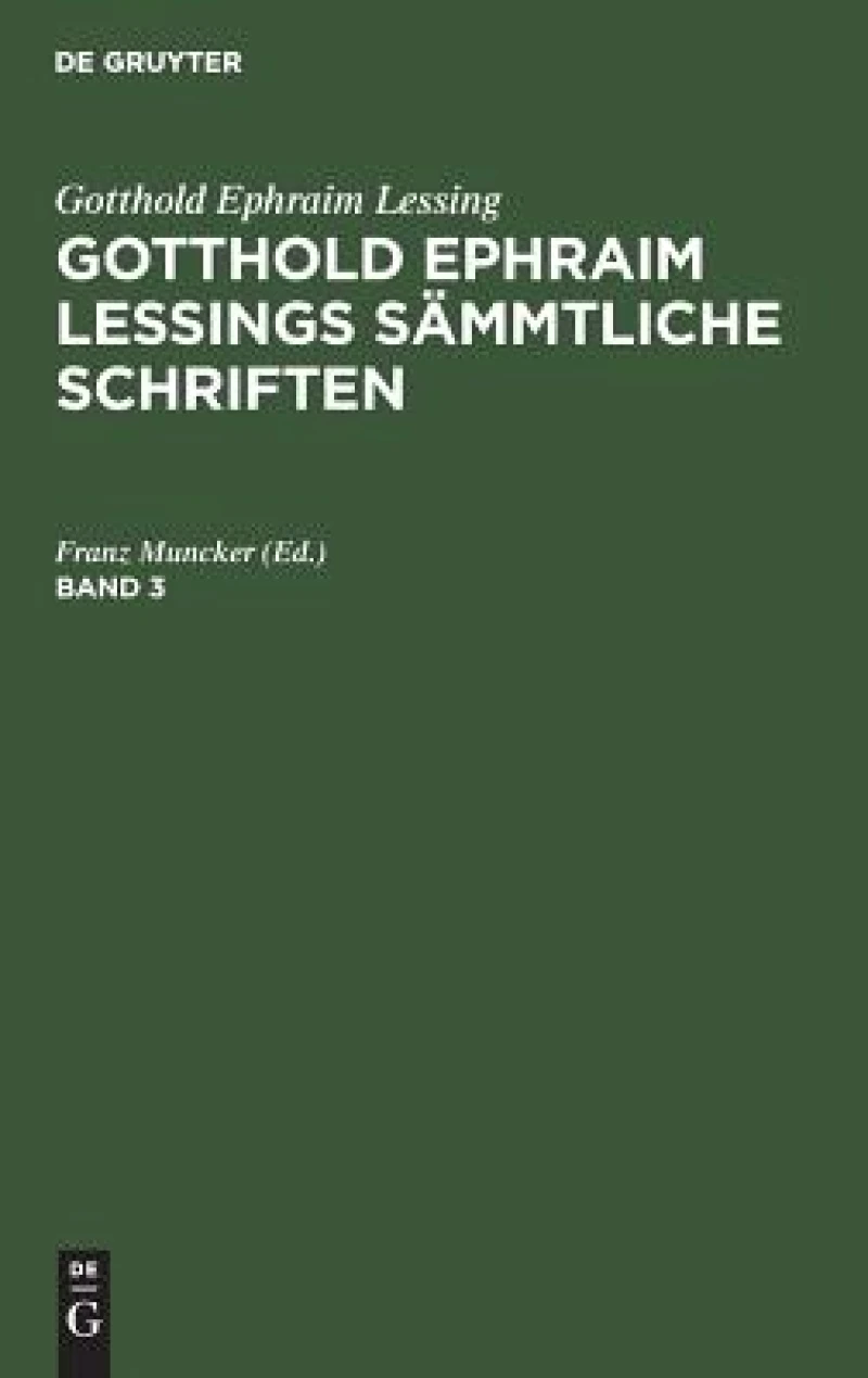 Gotthold Ephraim Lessings Sämmtliche Schriften. Band 3