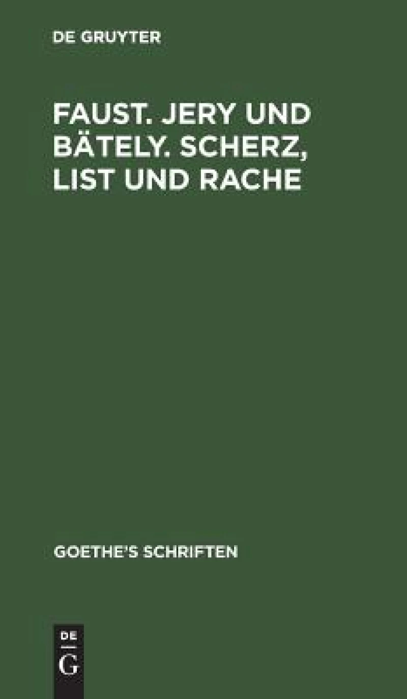 [Faust. Jern und Bäteln. Scherz, List und Rache]