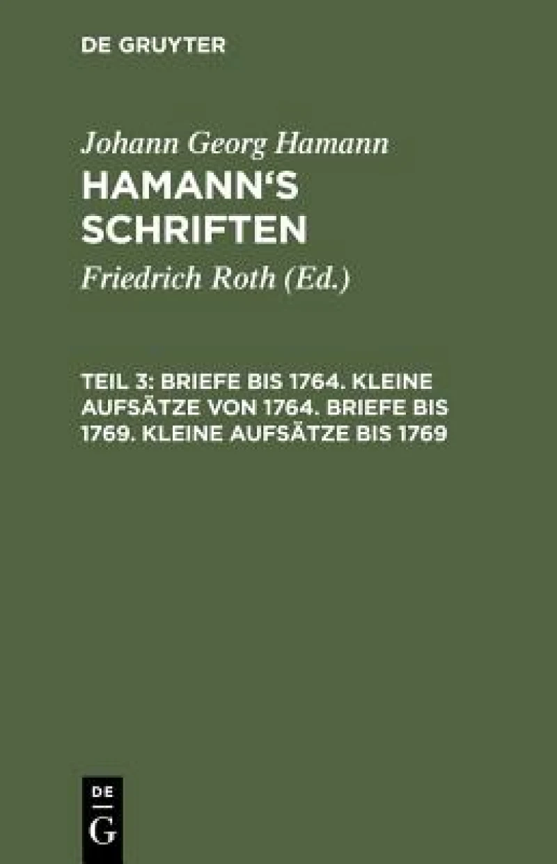 Briefe bis 1764. Kleine Aufsätze von 1764. Briefe bis 1769. Kleine Aufsätze bis 1769