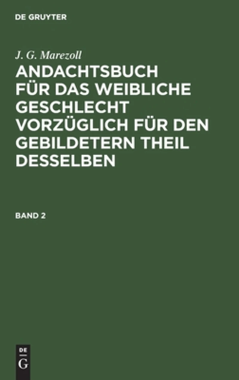 Andachtsbuch für das weibliche Geschlecht vorzüglich für den gebildetern Theil desselben. Band 2