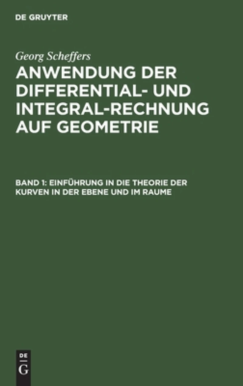 Einführung in Die Theorie Der Kurven in Der Ebene Und Im Raume