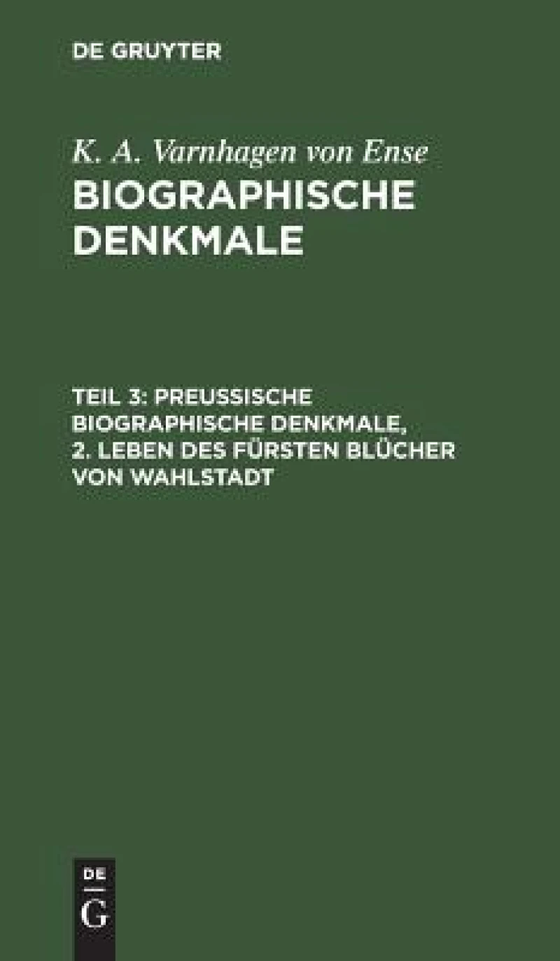 Preußische biographische Denkmale, 2. Leben des Fürsten Blücher von Wahlstadt