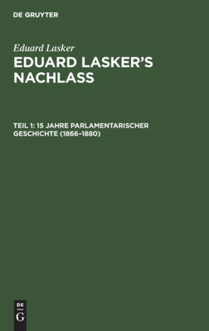 15 Jahre parlamentarischer Geschichte (1866–1880)
