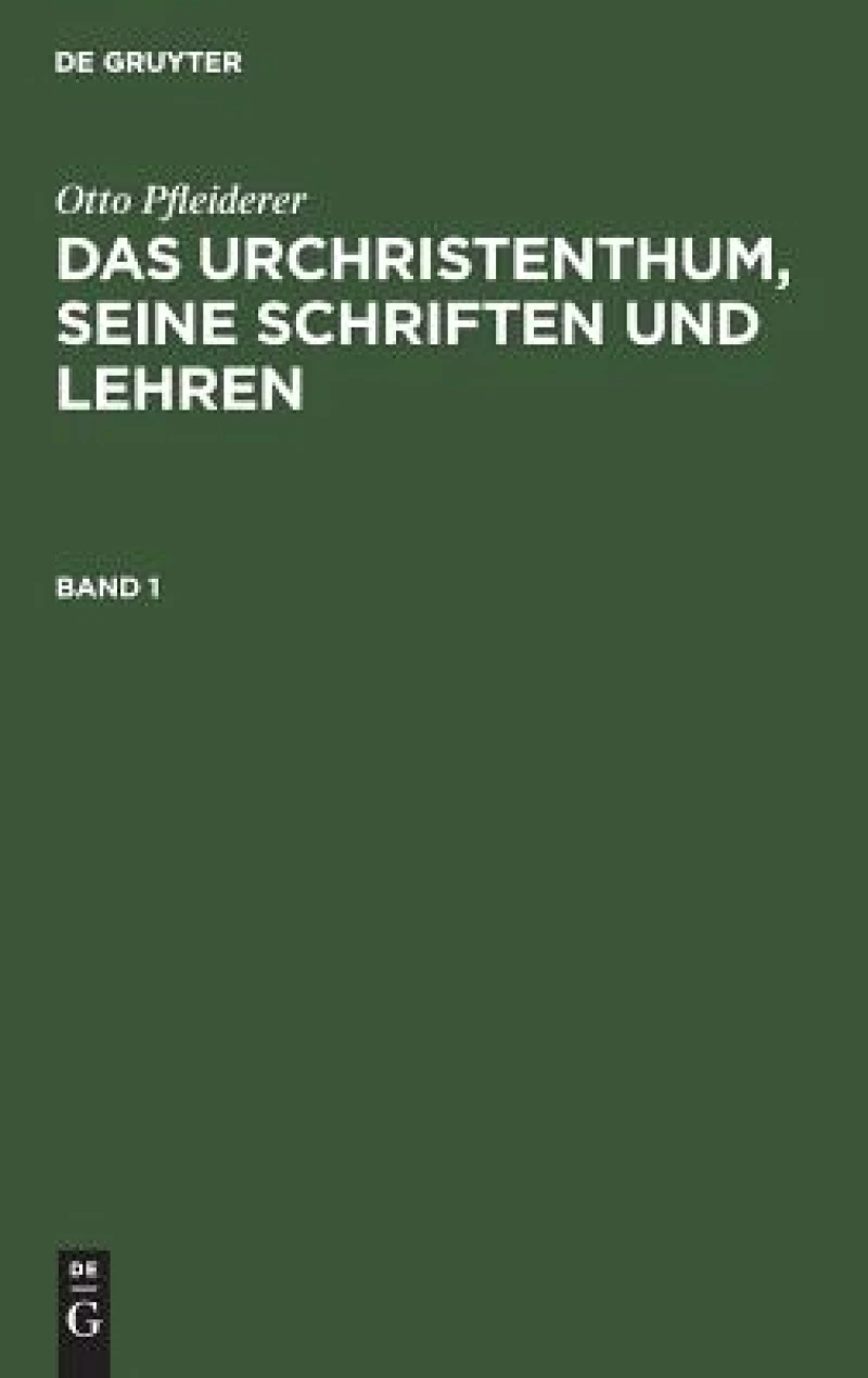 Urchristenthum, seine Schriften und Lehren. Band 1