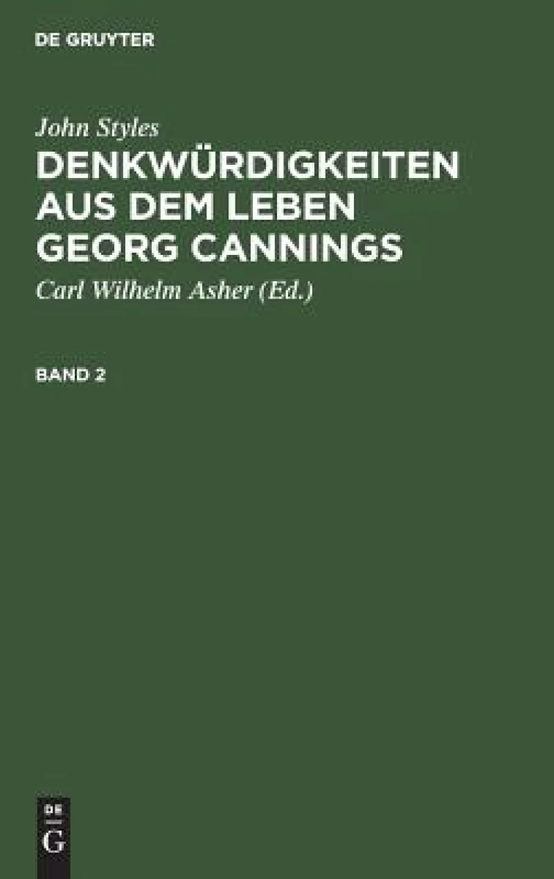 Denkwürdigkeiten aus dem Leben Georg Cannings. Band 2