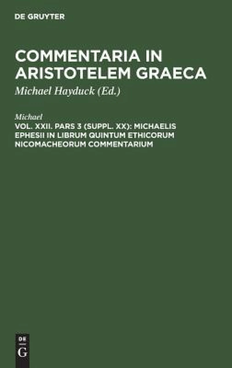 Michaelis Ephesii in Librum Quintum Ethicorum Nicomacheorum Commentarium