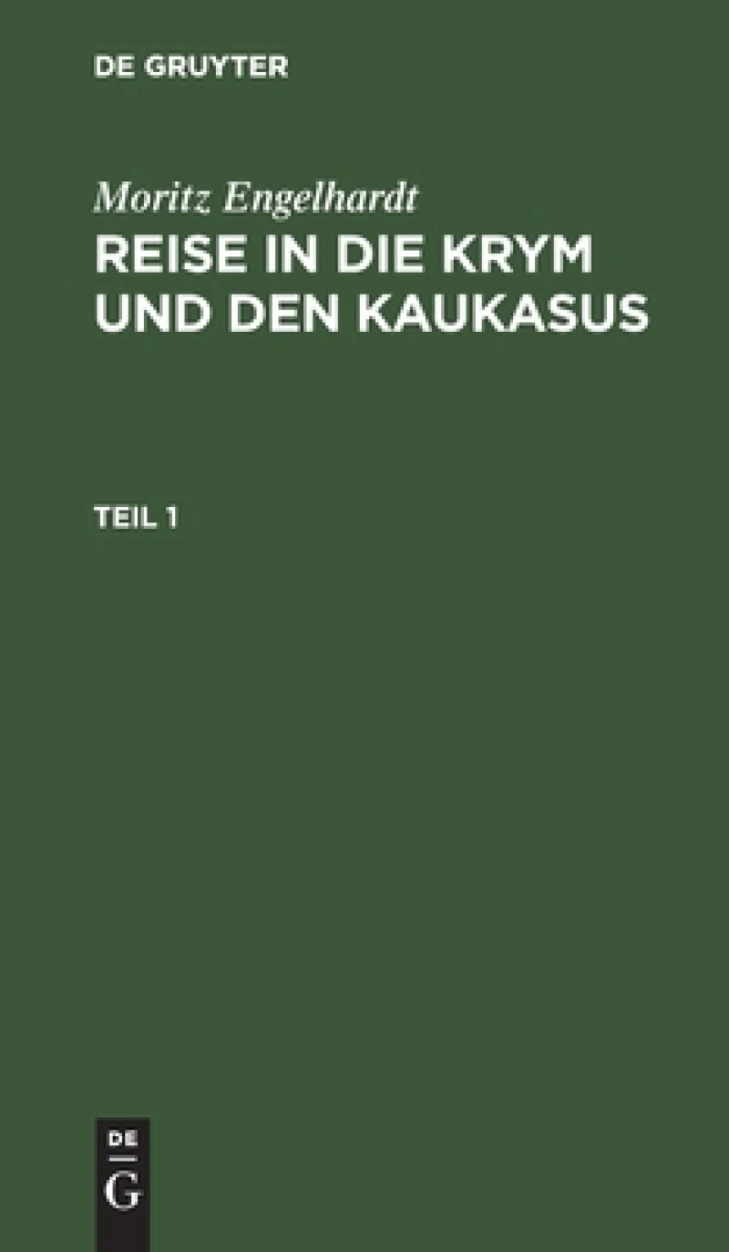 Reise in die Krym und den Kaukasus. Teil 1