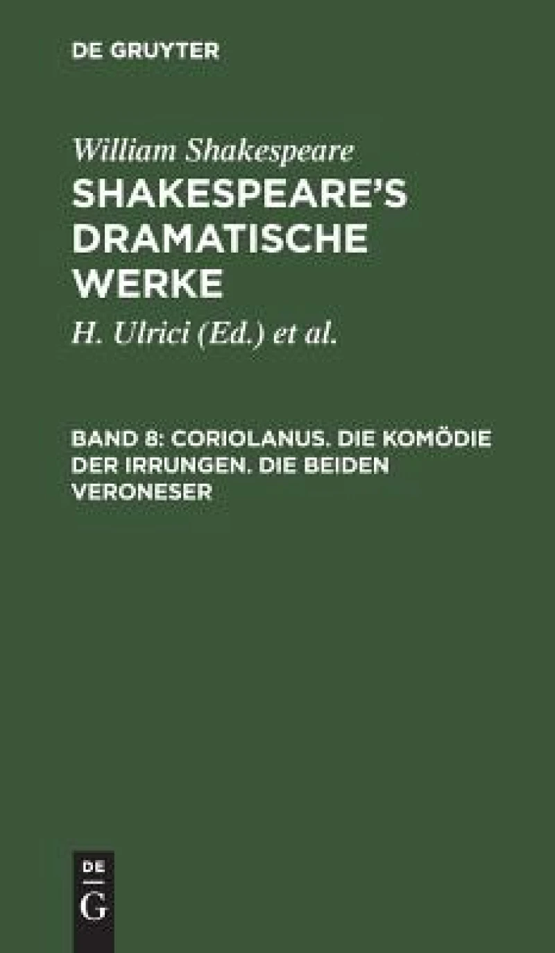 Coriolanus. Die Komödie der Irrungen. Die beiden Veroneser