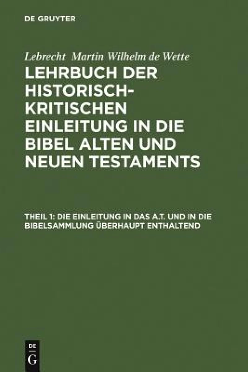 Einleitung in das A.T. und in die Bibelsammlung überhaupt enthaltend