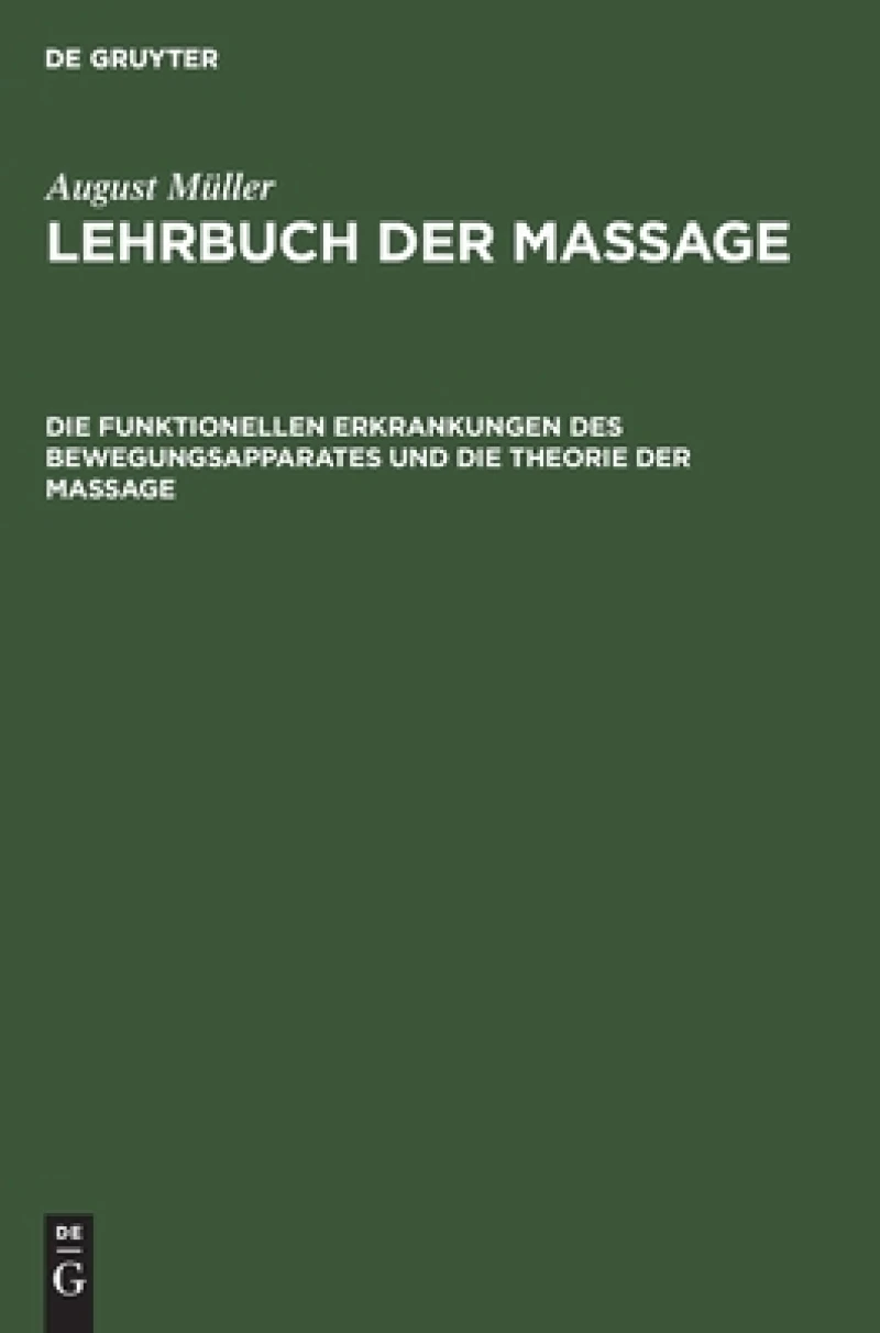 funktionellen Erkrankungen des Bewegungsapparates und die Theorie der Massage